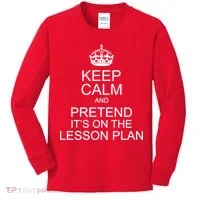 Keep Calm And Pretend It's On The Lesson Plan Kids Long Sleeve Shirt thumb 0