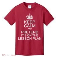 Keep Calm And Pretend It's On The Lesson Plan Kids T-Shirt thumb 0