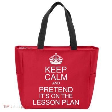 Keep Calm And Pretend It's On The Lesson Plan Tote Bag