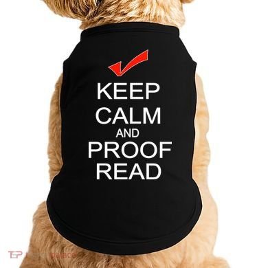 Keep Calm and Proof Read Doggie Tank