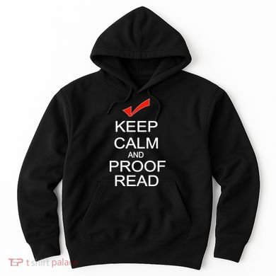 Keep Calm and Proof Read Hoodie