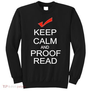 Keep Calm and Proof Read Sweatshirt