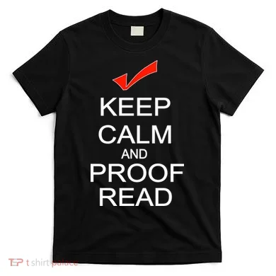 Keep Calm and Proof Read T-Shirt