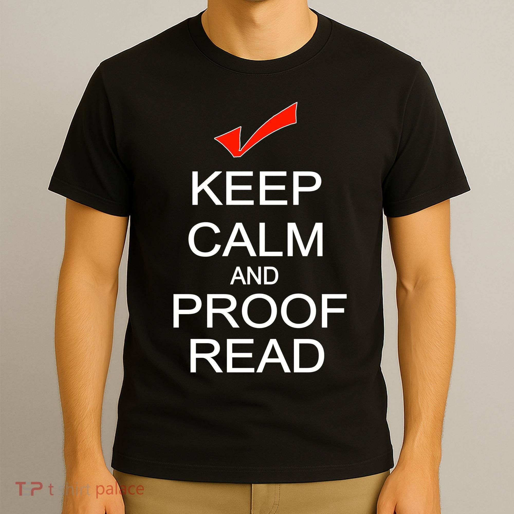 Keep Calm and Proof Read T-Shirt