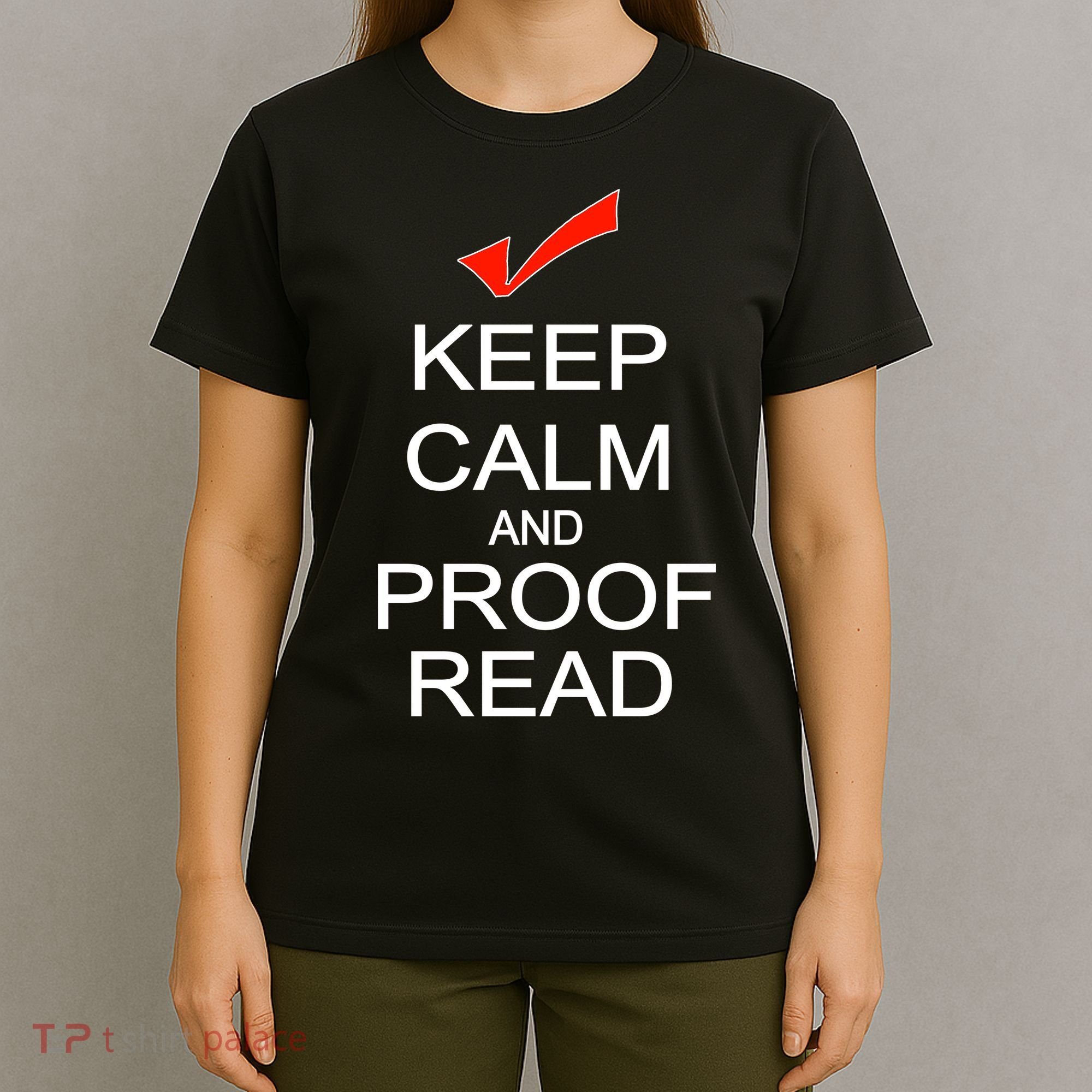 Keep Calm and Proof Read T-Shirt