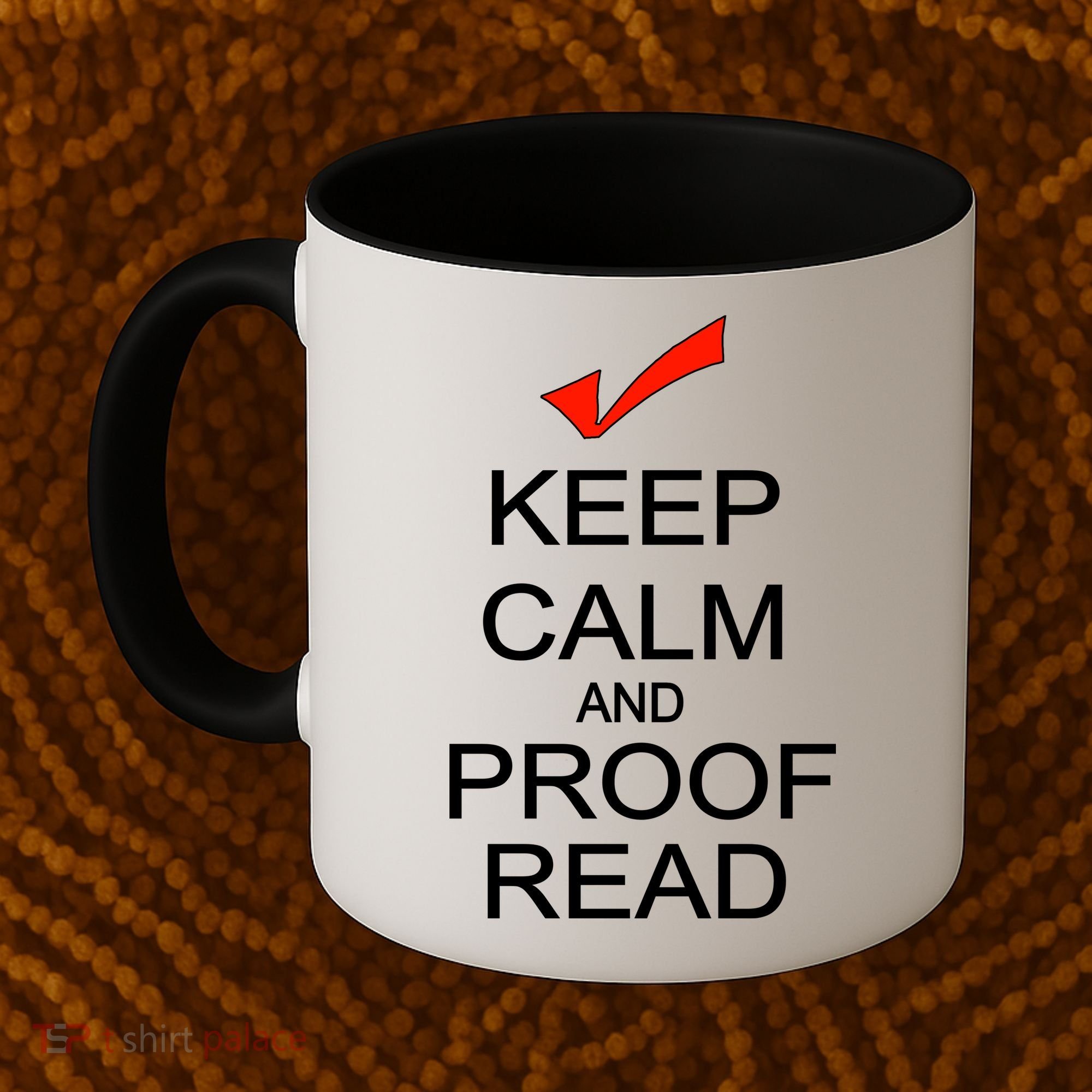 Keep Calm and Proof Read Coffee Mug
