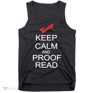 Keep Calm and Proof Read Tank Top