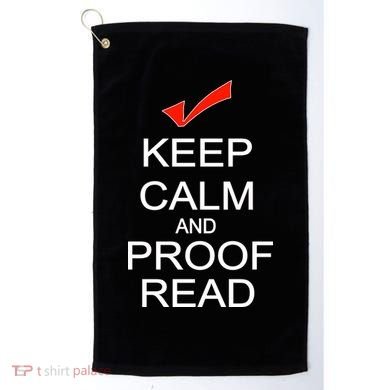Keep Calm and Proof Read Golf Towel