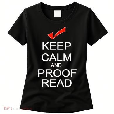 Keep Calm and Proof Read Women's T-Shirt