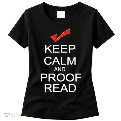 Keep Calm and Proof Read Women's T-Shirt