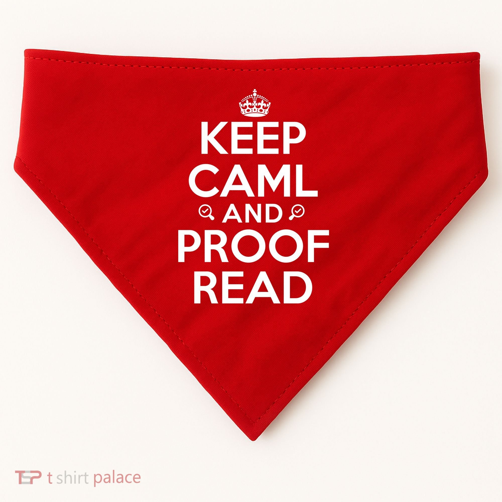 Keep Calm And Proof Read Funny USA-Made Doggie Bandana