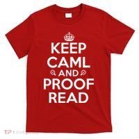 Keep Calm And Proof Read Funny T-Shirt thumb 0