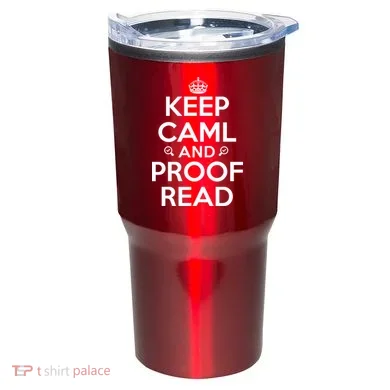 Keep Calm And Proof Read Funny Tumbler