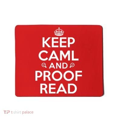 Keep Calm And Proof Read Funny Mousepad