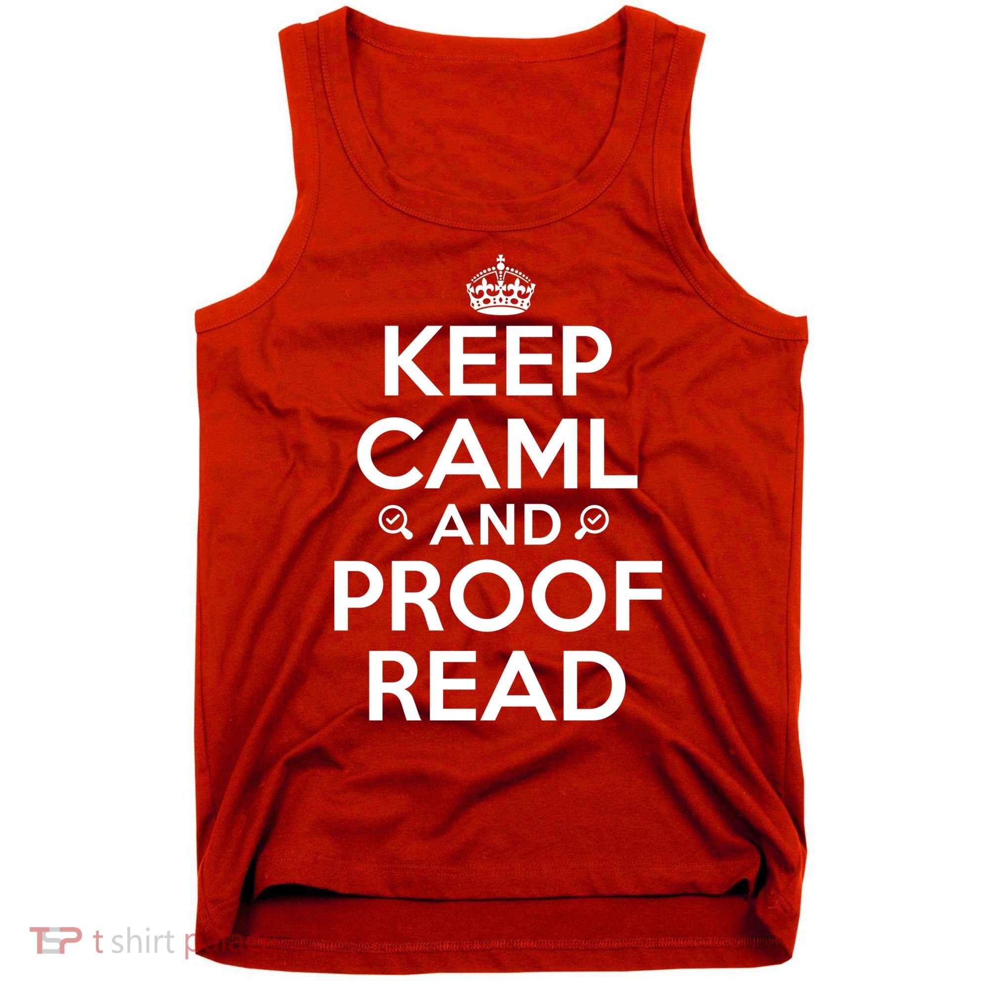 Keep Calm And Proof Read Funny Tank Top