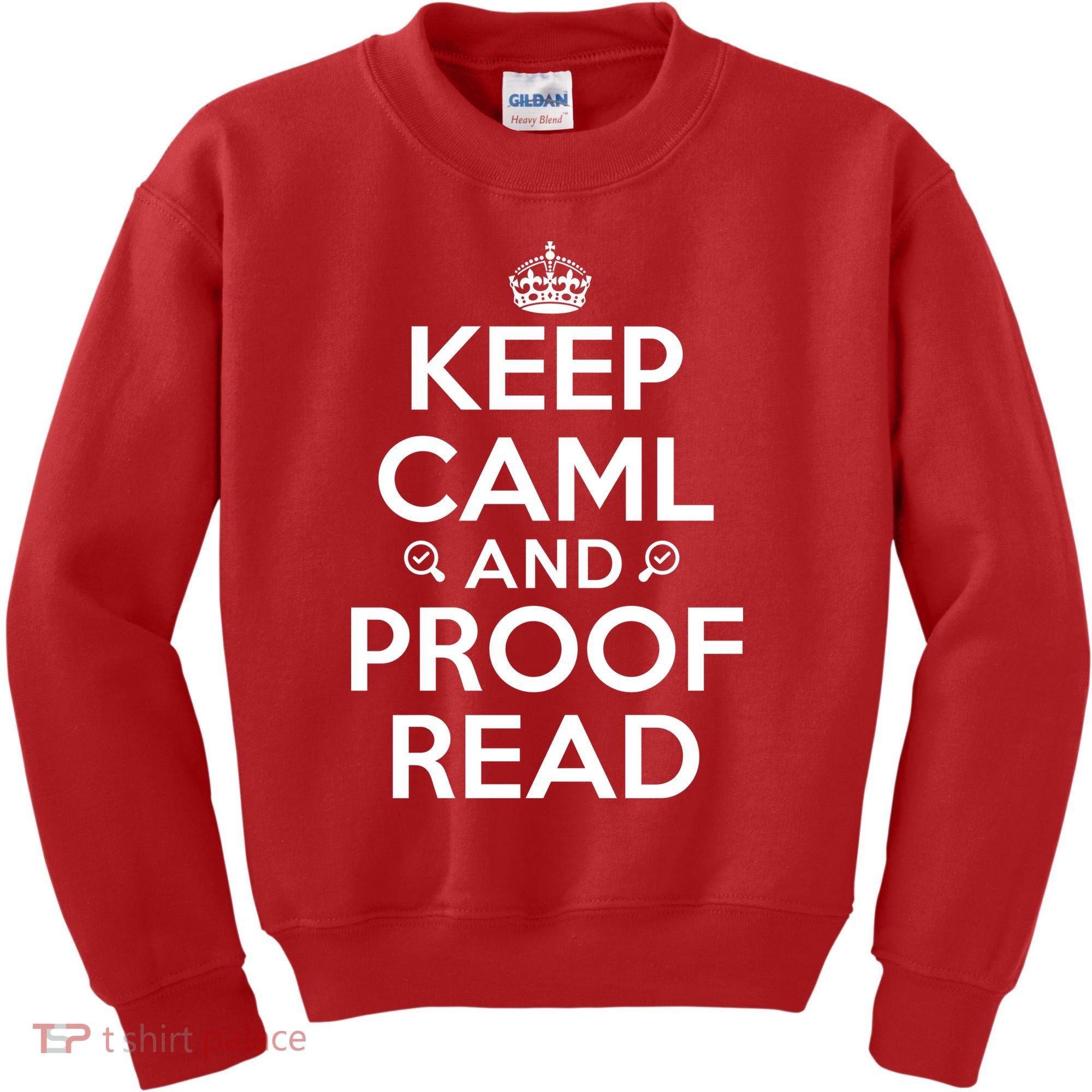 Keep Calm And Proof Read Funny Kids Sweatshirt