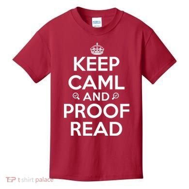 Keep Calm And Proof Read Funny Kids T-Shirt