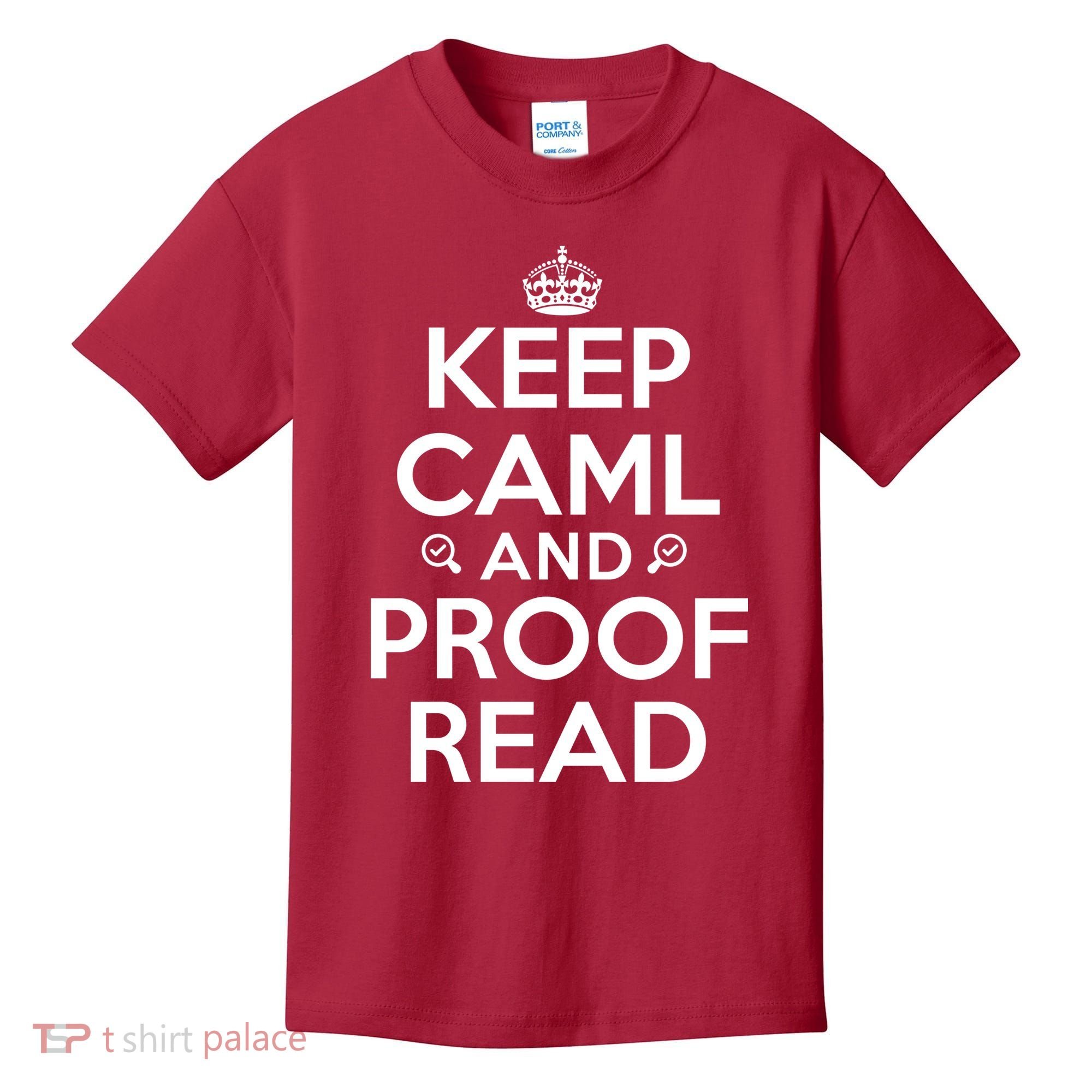 Keep Calm And Proof Read Funny Kids T-Shirt