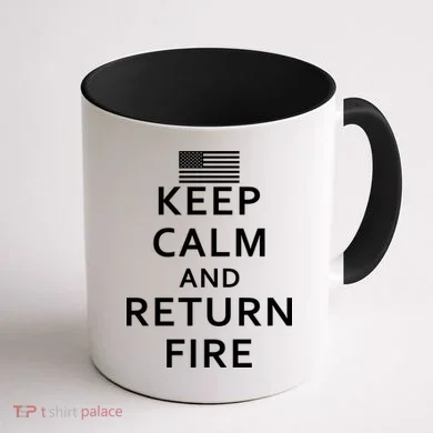Keep Calm and Return Fire 2nd Amendment Coffee Mug back