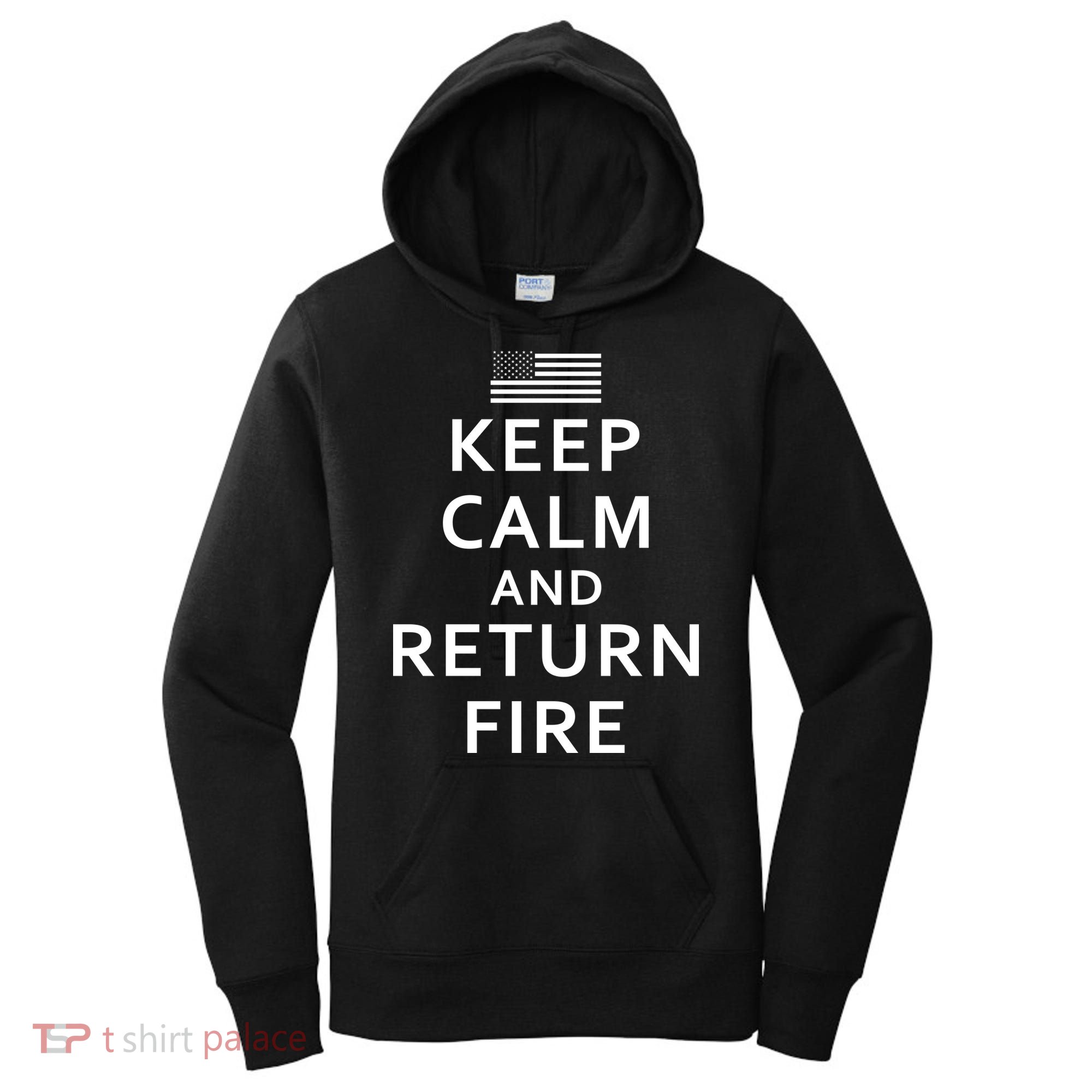 Keep Calm and Return Fire 2nd Amendment Women's Hoodie