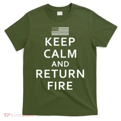 Keep Calm and Return Fire 2nd Amendment T-Shirt