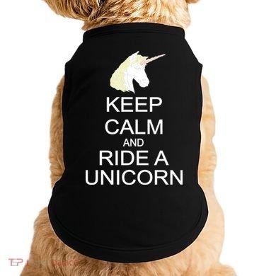 Keep Calm and Ride A Unicorn Doggie Tank
