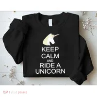 Keep Calm and Ride A Unicorn Sweatshirt thumb 2