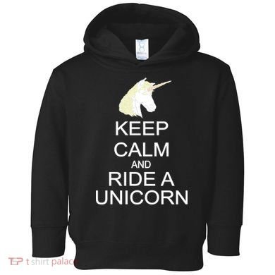 Keep Calm and Ride A Unicorn Toddler Hoodie