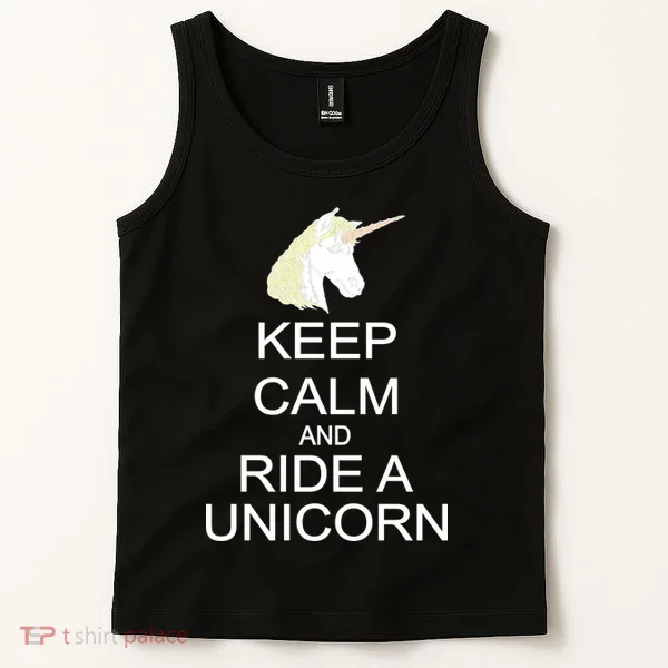 Keep Calm and Ride A Unicorn Tank Top