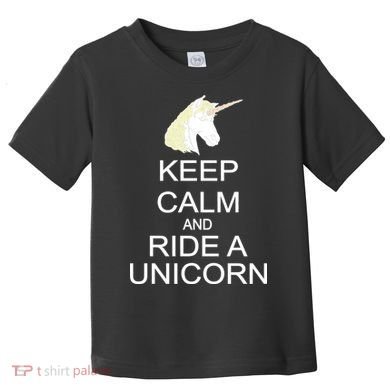 Keep Calm and Ride A Unicorn Toddler T-Shirt