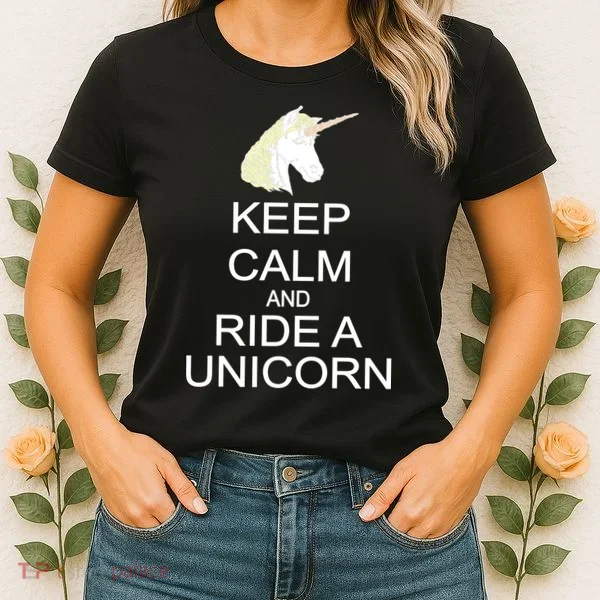 Keep Calm and Ride A Unicorn Women's T-Shirt