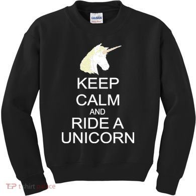 Keep Calm and Ride A Unicorn Kids Sweatshirt