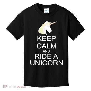 Keep Calm and Ride A Unicorn Kids T-Shirt