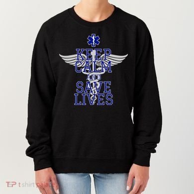 Keep Calm And Save Lives EMS Women's Sweatshirt