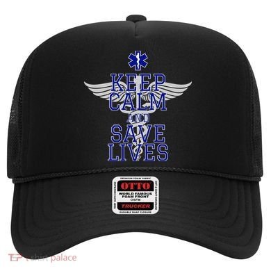 Keep Calm And Save Lives EMS Hat