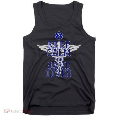 Keep Calm And Save Lives EMS Tank Top