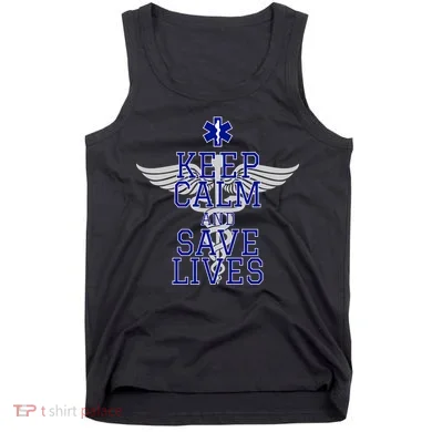 Keep Calm And Save Lives EMS Tank Top