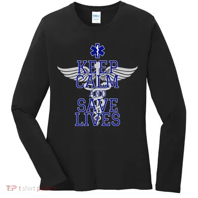 Keep Calm And Save Lives EMS Women's Long Sleeve Shirt