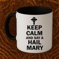 Keep Calm And Say A Hail Mary Coffee Mug thumb 2