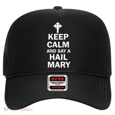 Keep Calm And Say A Hail Mary Hat