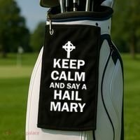Keep Calm And Say A Hail Mary Golf Towel thumb 2