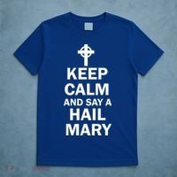 Keep Calm And Say A Hail Mary T-Shirt thumb 5