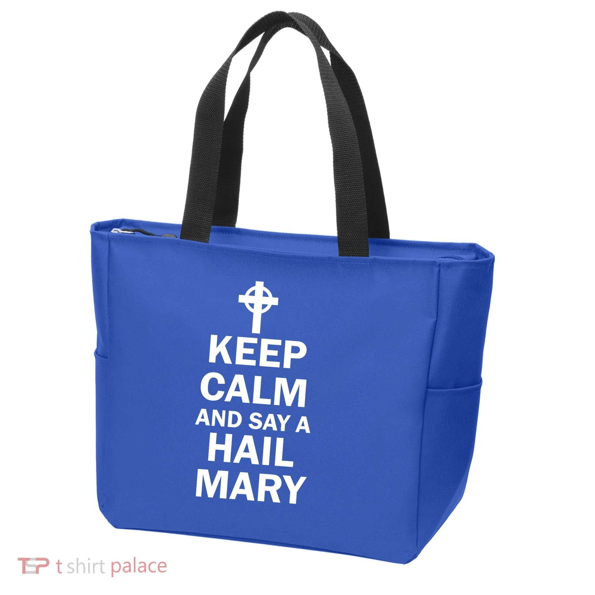Keep Calm And Say A Hail Mary Tote Bag