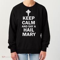 Keep Calm And Say A Hail Mary Religion Women's Sweatshirt thumb 0