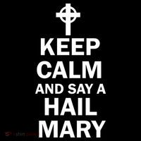 Keep Calm And Say A Hail Mary Religion Coaster thumb 2