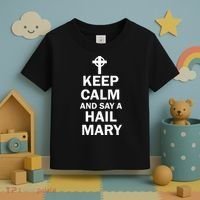 Keep Calm And Say A Hail Mary Religion Toddler T-Shirt thumb 3