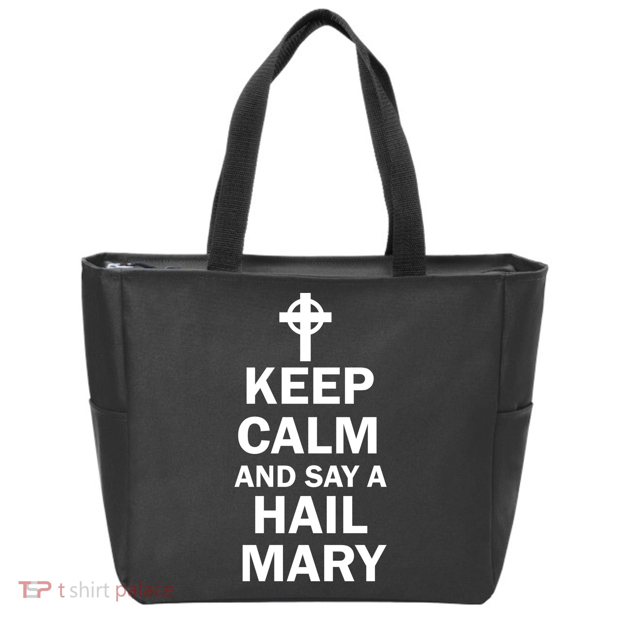 Keep Calm And Say A Hail Mary Religion Tote Bag