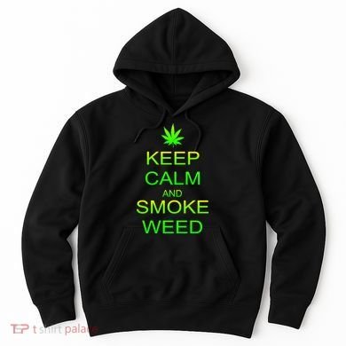 Keep Calm And Smoke Weed Hoodie