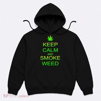 Keep Calm And Smoke Weed Hoodie