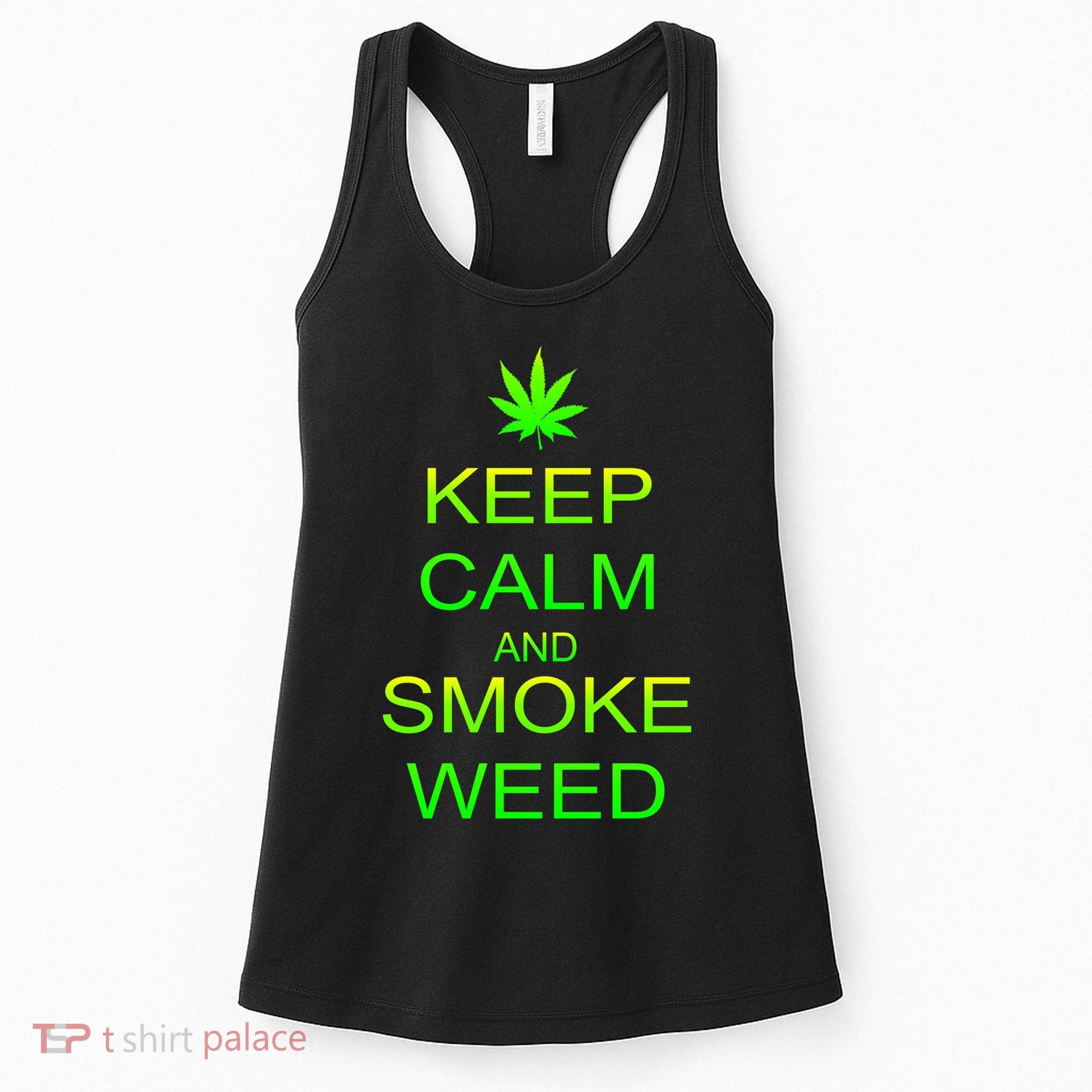 Keep Calm And Smoke Weed Women's Tank Top